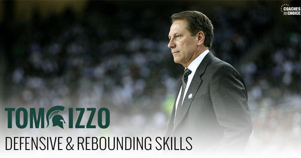 Defensive and Rebound Skills by Tom Izzo